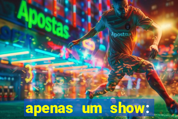 apenas um show: pancadaria 2